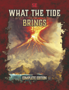 What the Tide Brings [Complete Edition]