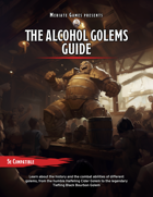 The Alcohol Golem Guide