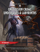 One Session Crawl: Undercaves & Labyrinths