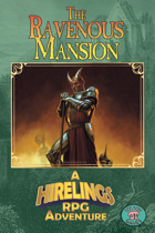The Ravenous Mansion: A Hirelings RPG Adventure