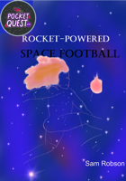 Rocket-Powered Space Football