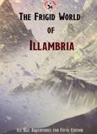 The Frigid World of Illambria: an original ice age setting for 5th edition fantasy