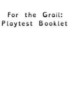 For the Grail: Open Playtest