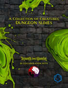 A Collection of Creatures: Dungeon Slimes