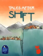 Tales After Shift
