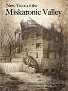 New Tales of the Miskatonic Valley