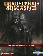 Inquisitions Unleashed