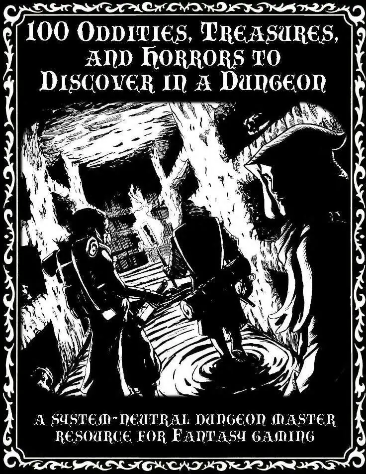 100 Oddities, Treasures, and Horrors to Discover in a Dungeon (System Neutral)