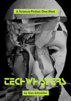 Techwhispers - A Sci-Fi One Shot
