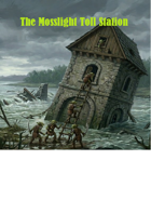 The Mosslight Toll Station