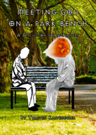 Meeting God on a Park Bench