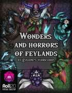 Wonders and Horrors of Feylands for Roll20 VTT