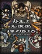Angelic Defenders and Warriors