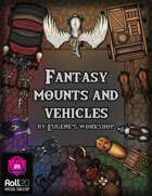 Fantasy Mounts and Vehicles for Roll20 VTT