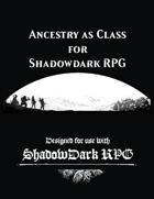 Ancestry as Class for Shadowdark RPG