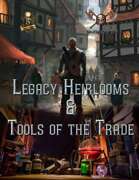 Legacy Heirlooms & Tools of the Trade
