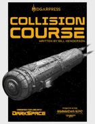 Collision Course: 1st-LV Adventure for DarkSpace RPG