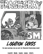 TrashSexy: Location Cards