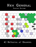 Hex General: Fantasy Edition - 4) Betrayal at Grandel