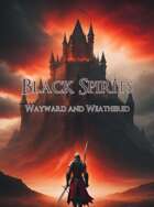 Black Spirits: Wayward and Weathered