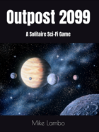Outpost 2099: A Solitaire Sci-Fi Game