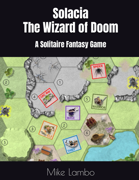 Solacia - The Wizard of Doom: A Solitaire Fantasy Game