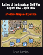 Battles of the American Civil War August 1862 to April 1865: A Solitaire Wargame Expansion