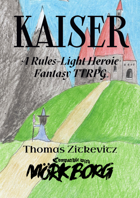 Kaiser - A Heroic Fantasy RPG Compatible with Mork Borg