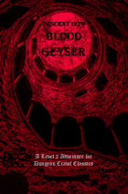 Descent into Blood Geyser