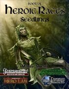 Book of Heroic Races: Seedlings (PFRPG)