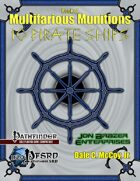 Book of Multifarious Munitions: 10 Pirate Ships (PFRPG)