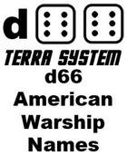 d66 Terra System: American Warship Names