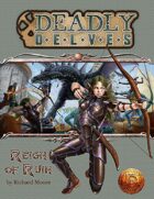 Deadly Delves: Reign of Ruin (13th Age Compatible)