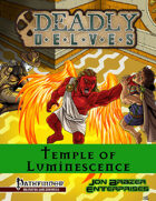 Deadly Delves: Temple of Luminescence (PFRPG)