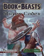 Book of Beasts: Slayer Codex (PF 1e)