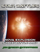 Star Battles: Nova Explosion Space Battle Map (VTT)