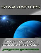 Star Battles: Blue Gas Giant Space Battle Map (VTT)
