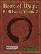 Book of Magic: Spell Codex Volume 2 (PF 1e)