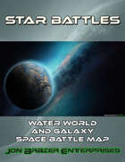 Star Battles: Water World and Galaxy Space Battle Map (VTT)