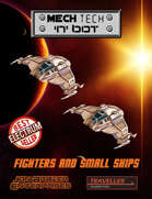 Mech Tech 'n' bot: Fighters and Small Ships (MGT 1e)