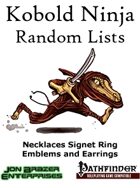 Kobold Ninja Random Lists: Necklaces, Signet Ring Emblems and Earrings (PFRPG)