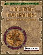 Book of the River Nations: Feats, Spells and Secret Societies (PFRPG)