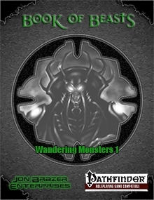 Book of Beasts: Wandering Monsters 1 (PFRPG) - Jon Brazer Enterprises ...