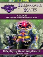 Remarkable Races: The Relluk
