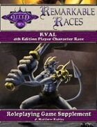 Remarkable Races: The Kval