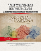 The White Eye Kobold Clan (Creature Collection & Coloring Book)