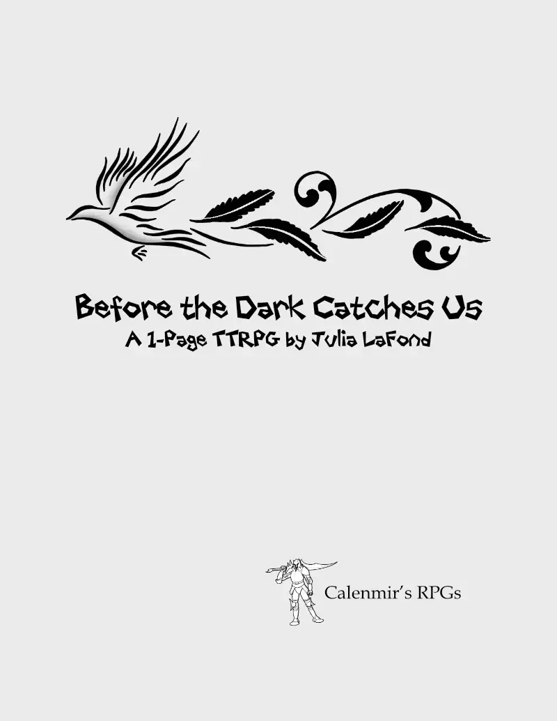 Before the Dark Catches Us
