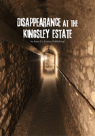 Disappearance at the Kingsley Estate: A Monster of the Week Mystery