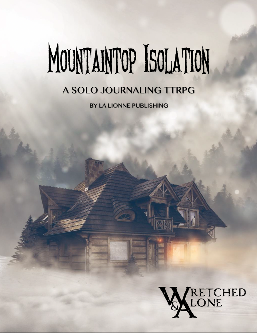 Mountaintop Isolation: A Wretched & Alone Solo TTRPG