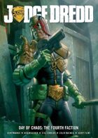 Judge Dredd: Day Of Chaos: The Fourth Faction